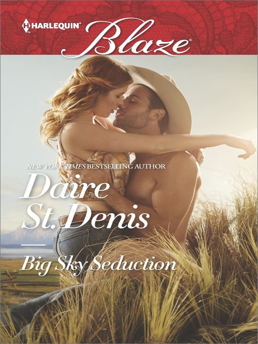 Title details for Big Sky Seduction by Daire St. Denis - Available